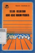 Seluk-Beluk Dan Asas-Asas Hukum Perdata