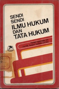 Sendi-Sendi Ilmu Hukum dan Tata Hukum