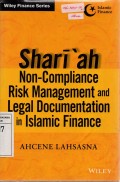 Shari'ah Non-Compliance Risk Management and Legal Documentation in Islamic Finance