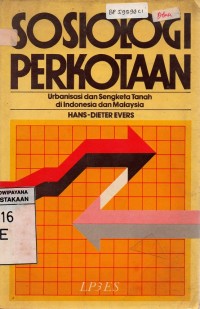 Sosiologi Perkotaan: Urbanisasi dan Sengketa Tanah di Indonesia dan Malaysia