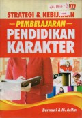 Strategi & Kebijakan Pembelajaran Pendidikan Karakter