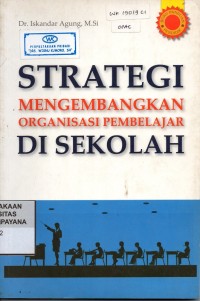 Strategi Mengembangkan Organisasi Pembelajar Di Sekolah