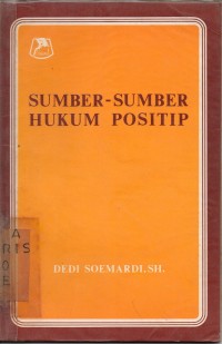 Sumber-Sumber Hukum Positip