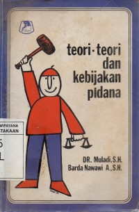 Teori-Teori Dan Kebijakan Pidana