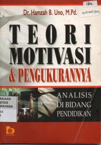 Teori Motivasi dan Pengukurannya: Analisis di Bidang Pendidikan