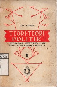 Teori-Teori Politik : Sedjarah Pertumbuhan Dan Perkembangannja