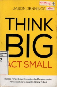 Think BIG, Act small