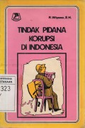 Tindak Pidana Korupsi Di Indonesia 2