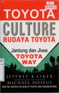 TOYOTA CULTURE: Budaya Toyota Jantung dan Jiwa Toyota Way