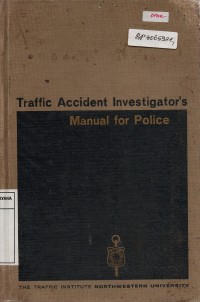 Traffic Accident Investigator's : Manual for Police