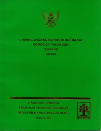 Undang-Undang Republik Indonesia Nomor 22 Tahun 2002 Tentang Grasi