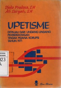 Upetisme: Ditinjau dari UU Pemberantasan Tindak Pidana Korupsi tahun 1971