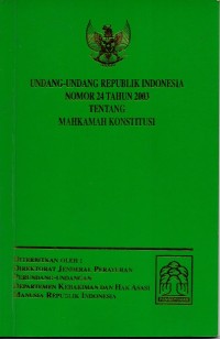 Undang-undang RI No. 24 Tahun 2003 tentang Mahkamah Konstitusi