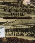 Warung Tinggi Coffee: Kopi Legendaris Tertua di Indonesia, Sejak 1878