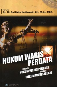 Image of Hukum Waris Perdata : Sinergi Hukum Waris Perdata Dengan Hukum Waris Islam