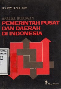 Image of Analisa Hubungan Pemerintahan Pusta dan Daerah di Indonesia