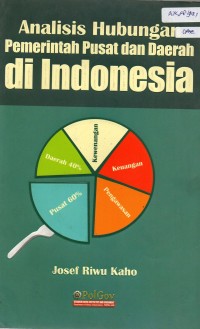 Image of Analisis Hubungan Pemerintah Pusat dan Daerah di Indonesia