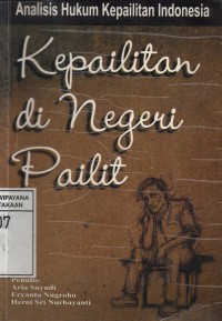 Image of Analisis Hukum Kepailitan Indonesia : Kepailitan di Negeri Pailit