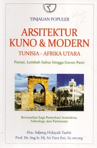 Image of Tinjauan Populer Arsitektur Kuno & Modern Tunisia - Afrika Utara : Pantai, Lembah Subur Hingga Gurun Pasir