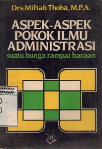 Image of Aspek-Aspek Pokok IlMu Administrasi : Suatu Bunga Rampai Bacaan