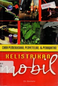 Image of Cara Pemeriksaan, Penyetelan, & Perawatan Kelistrikan Mobil