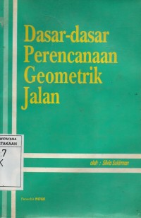 Image of Dasar-Dasar Perencanaan Geometrik Jalan; Cet. ke-3