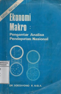 Image of Ekonomi Makro : Pengantar Analisis Pendapatan Nasional