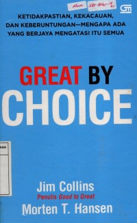 Image of Great by Choice : Ketidakpastian, Kekacauan dan Keberuntungan
