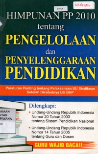 Image of Himpunan PP 2010 Tentang Pengelolaan Dan Penyelenggaraan Pendidikan;Seri Perundang-undangan