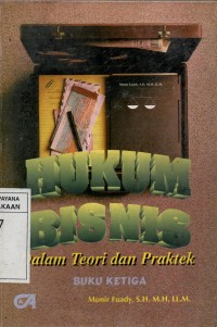 Image of Hukum Bisnis : Dalam Teori dan Praktek