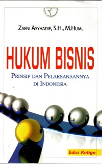 Image of Hukum Bisnis : Prinsip dan Pelaksanaanya di Indonesia