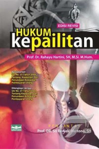 Image of Hukum Kepailitan: Berdasarkan UU No. 37 Tahun 2004 Tentang Kepailitan Dan Penundaan Kewajiban Pembayaran Utang Dilengkapi dengan PERPU No. 1 Tahun 1998 UUK No. 4 Tahun 1998 Dan UU No. 37 Tahun 2004 Tentang Kepailitan Dan Penundaan Kewajiban Pembayaran Utang