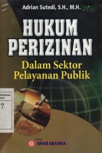 Image of Hukum Perizinan : Dalam Sektor Pelayanan Publik