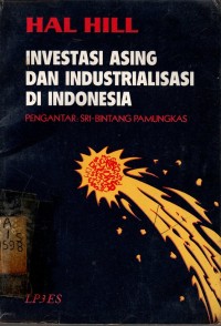 Image of INVESTASI ASING DAN INDUSTRIALISASI DI INDONESIA
