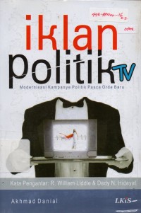 Image of Iklan Politik TV : Modernisasi Kampanye Politik Pasca Orde Baru