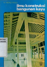 Image of Ilmu Konstruksi Bangunan Kayu