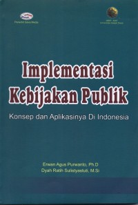 Image of Implementasi Kebijakan Publik: Konsep dan Aplikasinya di Indonesia