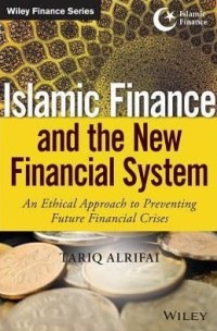 Image of Islamic Finance And The New Financial System : An Ethical Approach To Preventing Future Financial Crises