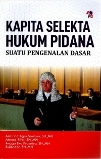 Image of KAPITA SELEKTA HUKUM PIDANA : Suatu Pengenalan Dasar
