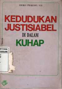 Image of KEDUDUKAN JUSTISIABEL DI DALAM KUHAP