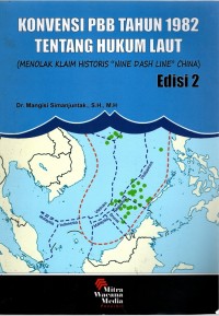 Image of Konvensi PBB Tahun 1982 Tentang Hukum Laut; Edisi 2 (Menolak Klaim Historis 