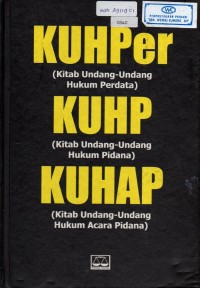 Image of KUHPer. (Kitab Undang-undang Hukum Perdata); KUHP (Kitab Undang-undang Hukum Pidana); KUHAP (Kitab Undang-undang Hukum Acara Pidana)