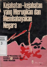 Image of Kejahatan-Kejahatan Yang Merugikan dan Membahayakan Negara