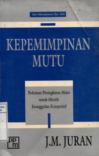 Image of Kepemimpinan Mutu : Pedoman Peningkatan Mutu Untuk Meraih Keunggulan Kompetitif