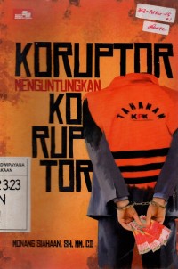 Image of Koruptor Menguntungkan Koruptor