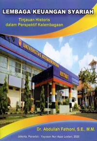 Image of Lembaga Keuangan Syariah : Tinjauan Historis dalam Perspektif Kelembagaan