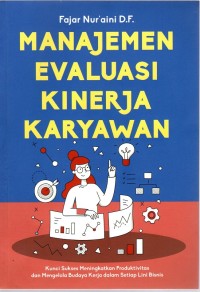Image of MANAJEMEN EVALUASI KINERJA KARYAWAN