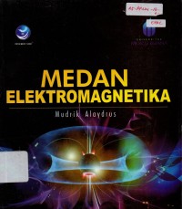 Image of MEDAN ELEKTROMAGNETIK dengan pengayaan matematika teknik yang diperlukan