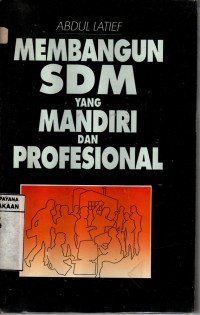 Image of MEMBANGUN SDM YANG MANDIRI DAN PROFESIONAL
