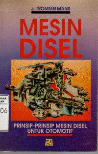 Image of Mesin Disel : Prinsip-Prinsip Mesin Disel Untuk Otomotif